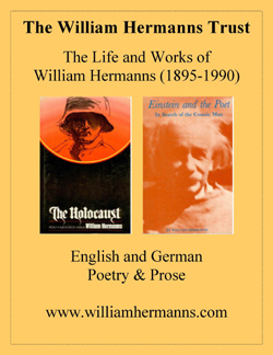The William Hermanns Trust featuring the Life and Works of William Hermanns 1895-1990 including the two books shown: The Holcaust-from a Survivor of Verdun and Einstein and the Poet-In Search of the Cosmic Man.